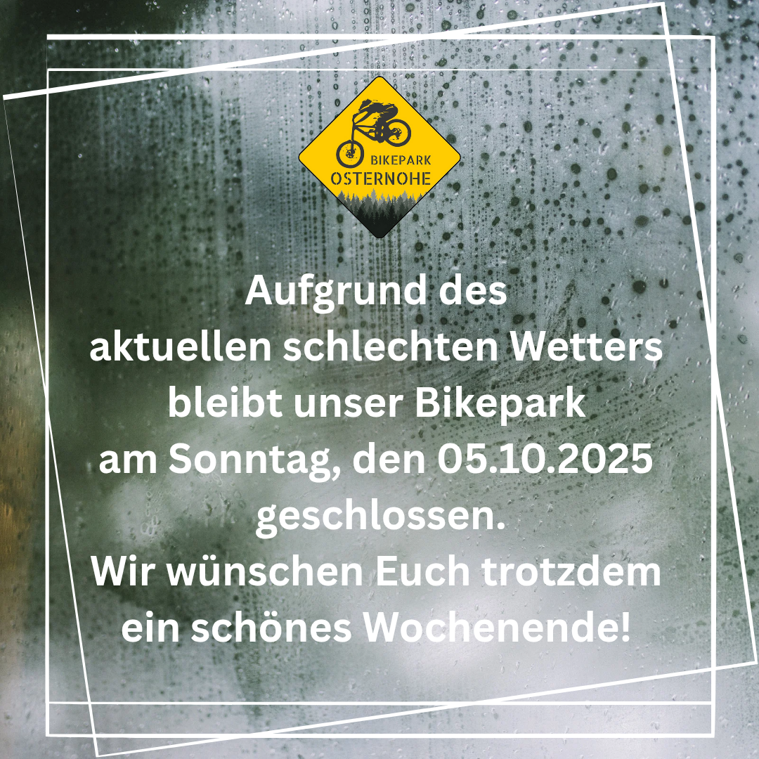 Aufgrund des aktuellen schlechten Wetter_20251004_182941_0000